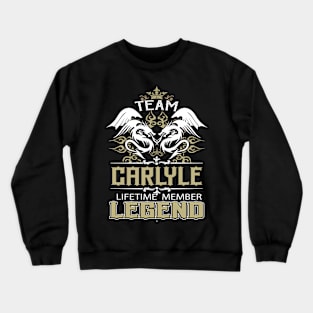 Carlyle Name T Shirt -  Team Carlyle Lifetime Member Legend Name Gift Item Tee Crewneck Sweatshirt